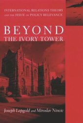 book Beyond the Ivory Tower: International Relations Theory and the Issue of Policy Relevance