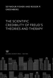 book The Scientific Credibility of Freud’S Theories and Therapy