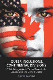 book Queer Inclusions, Continental Divisions: Public Recognition of Sexual Diversity in Canada and the United States