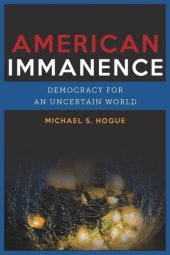 book American Immanence: Democracy for an Uncertain World