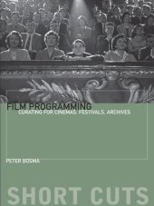 book Film Programming: Curating for Cinemas, Festivals, Archives