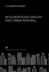 book Neighborhood Groups and Urban Renewal