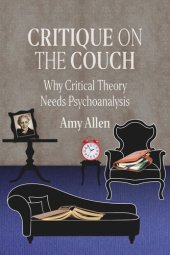 book Critique on the Couch: Why Critical Theory Needs Psychoanalysis