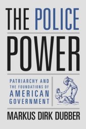 book The Police Power: Patriarchy and the Foundations of American Government