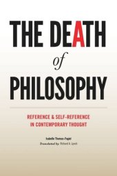 book The Death of Philosophy: Reference and Self-reference in Contemporary Thought