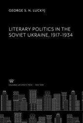 book Literary Politics in the Soviet Ukraine 1917–1934