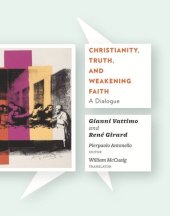 book Christianity, Truth, and Weakening Faith: A Dialogue