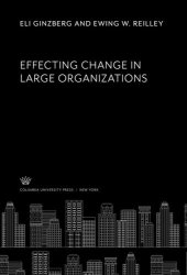 book Effecting Change in Large Organizations