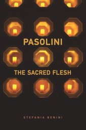 book Pasolini: The Sacred Flesh