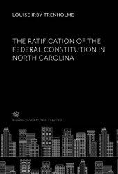 book The Ratification of the Federal Constitution in North Carolina