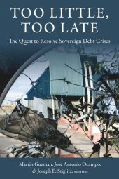 book Too Little, Too Late: The Quest to Resolve Sovereign Debt Crises