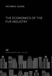 book The Economics of the Fur Industry