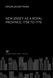 book New Jersey as a Royal Province. 1738 to 1776