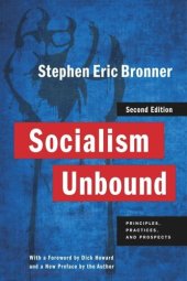 book Socialism Unbound: Principles, Practices, and Prospects