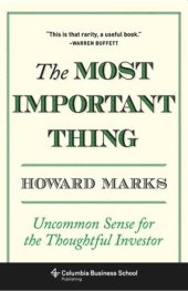 book The Most Important Thing: Uncommon Sense for the Thoughtful Investor