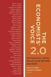 book The Economists’ Voice 2.0: The Financial Crisis, Health Care Reform, and More