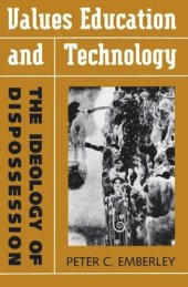 book Values Education and Technology: The Ideology of Dispossession