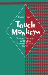 book Touch Monkeys: Nonsense Strategies for Reading Twentieth-Century Poetry