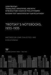 book Trotsky’S Notebooks, 1933–1935: Writings on Lenin, Dialectics, and Evolutionism