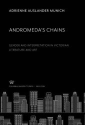 book Andromeda’S Chains: Gender and Interpretation in Victorian Literature and Art