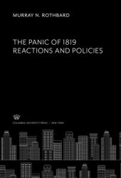 book The Panic of 1819 Reactions and Policies