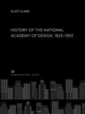 book History of the National Academy of Design 1825–1953