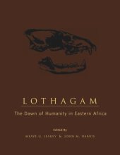 book Lothagam: The Dawn of Humanity in Eastern Africa