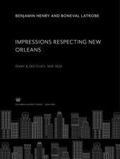 book Impressions Respecting New Orleans: Diary & Sketches 1818–1820