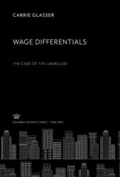 book Wage Differentials. the Case of the Unskilled