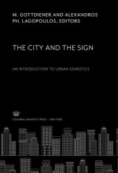 book The City and the Sign: An Introduction to Urban Semiotics