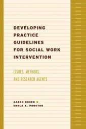 book Developing Practice Guidelines for Social Work Intervention: Issues, Methods, and Research Agenda