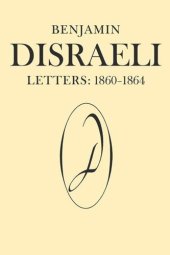 book Benjamin Disraeli Letters: 1860-1864, Volume VIII