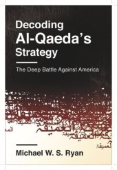 book Decoding Al-Qaeda's Strategy: The Deep Battle Against America