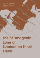 book The Seismogenic Zone of Subduction Thrust Faults