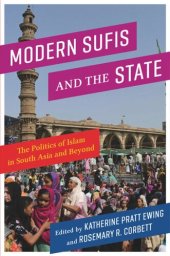 book Modern Sufis and the State: The Politics of Islam in South Asia and Beyond