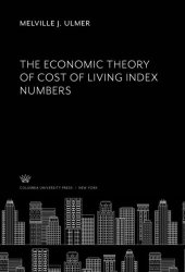 book The Economic Theory of Cost of Living Index Numbers