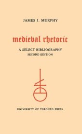 book Medieval Rhetoric: A Select Bibliography