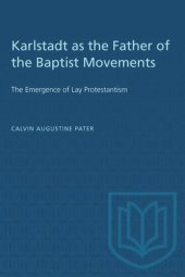 book Karlstadt as the Father of the Baptist Movements: The Emergence of Lay Protestantism