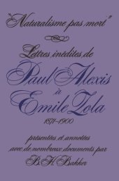 book Naturalisme pas mort: Lettres inédites de Paul Alexis à Emile Zola, 1871-1900