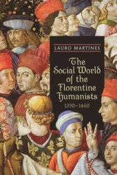 book The Social World of the Florentine Humanists, 1390-1460