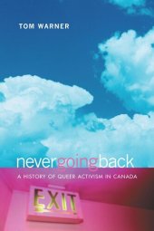 book Never Going Back: A History of Queer Activism in Canada