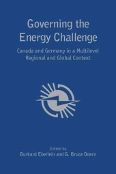 book Governing the Energy Challenge: Canada and Germany in a Multilevel Regional and Global Context