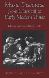 book Music Discourse from Classical to Early Modern Times: Editing and Translating Texts