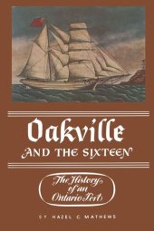 book Oakville and the Sixteen: The History of an Ontario Port