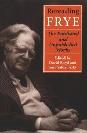 book Rereading Frye: The Published and the Unpublished Works