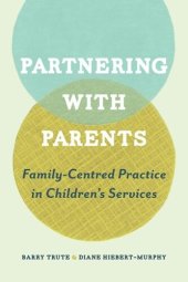 book Partnering with Parents: Family-Centred Practice in Children's Services