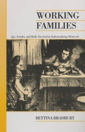 book Working Families: Age, Gender, and Daily Survival in Industrializing Montreal