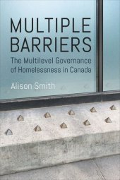 book Multiple Barriers: The Multilevel Governance of Homelessness in Canada