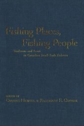 book Fishing Places, Fishing People: Traditions and Issues in Canadian Small-Scale Fisheries