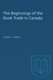 book The Beginnings of the Book Trade in Canada